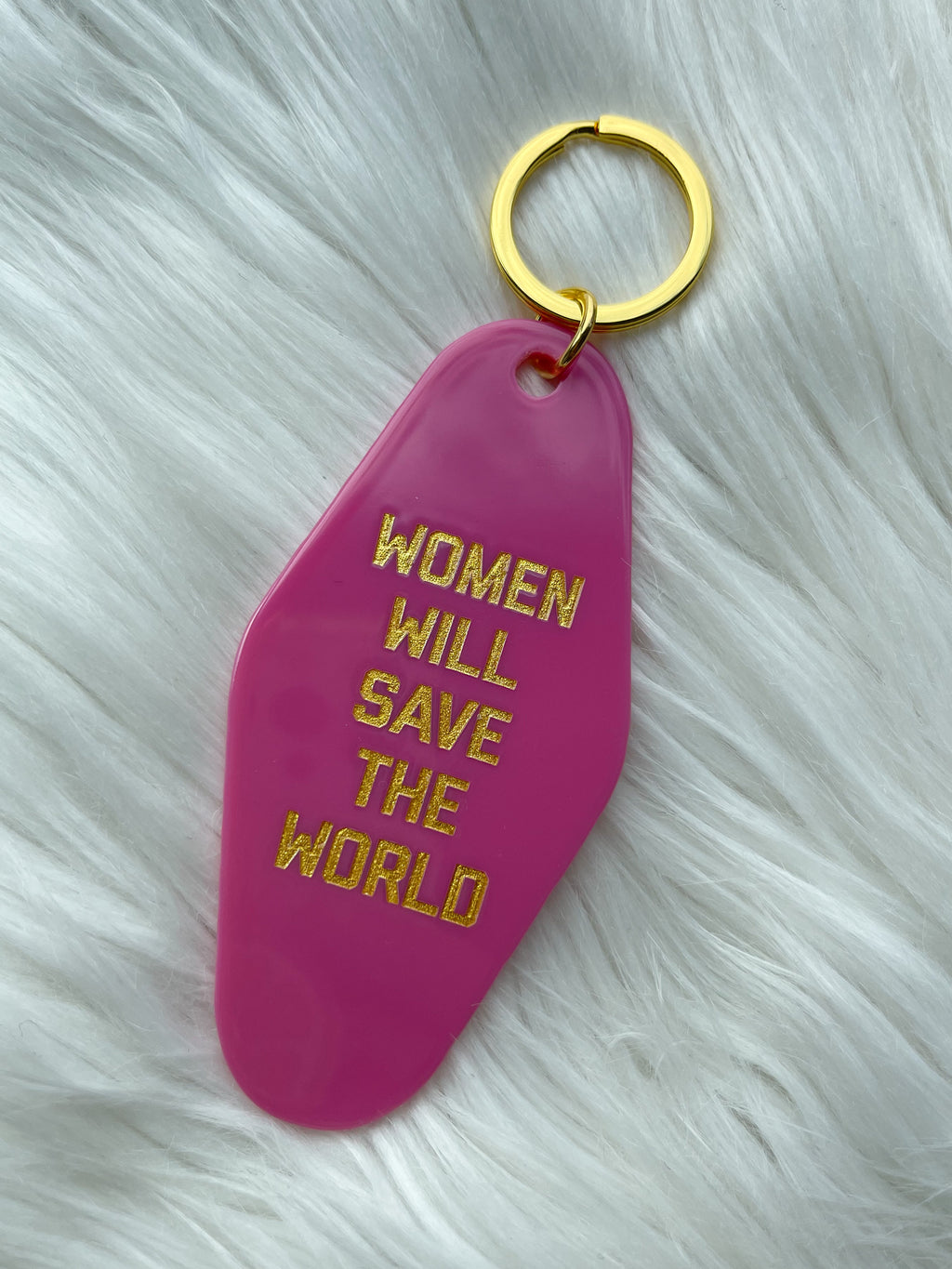 Women Will Save The World Motel Keychain