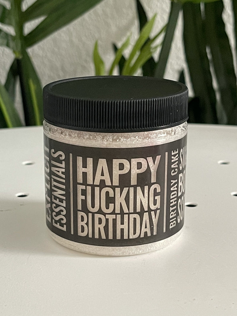 Happy Fucking Birthday Sugar Scrub