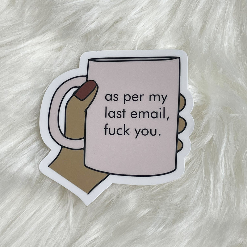 As Per My Last E-mail Sticker